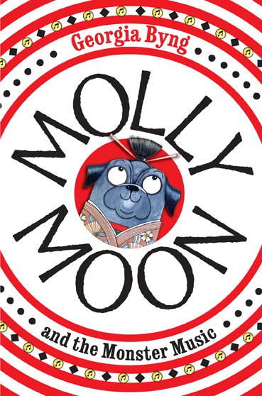 Molly Moon and the Monster Music by Georgia Byng